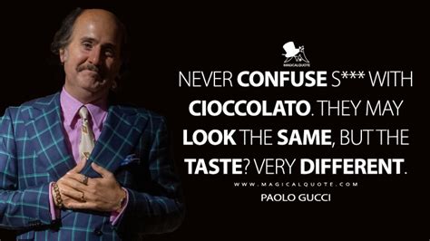 Never confuse s*** with cioccolato. They may look the same, but 